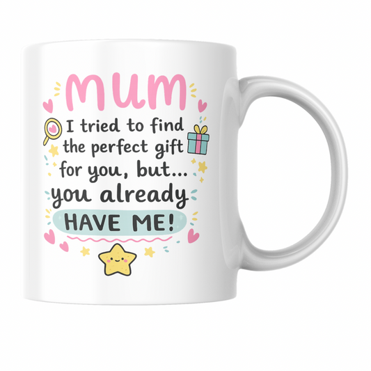 “I’m The Perfect Gift” Mothers Day Coffee Mug