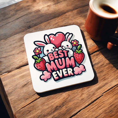Best Mum Ever Cup Coaster