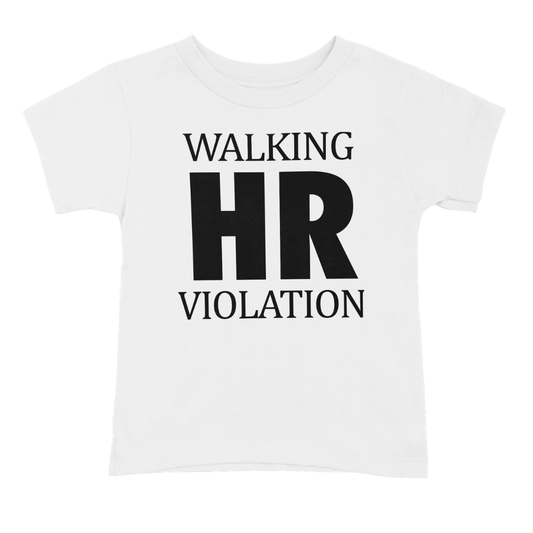 “WALKING HR VIOLATION” T-Shirt