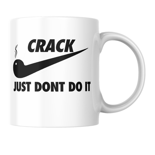 Don’t Do Crack Coffee Mug